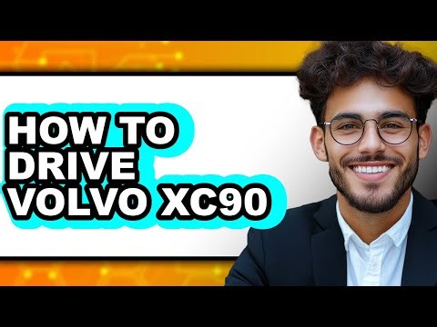 How to Drive Volvo XC90 - Full Guide