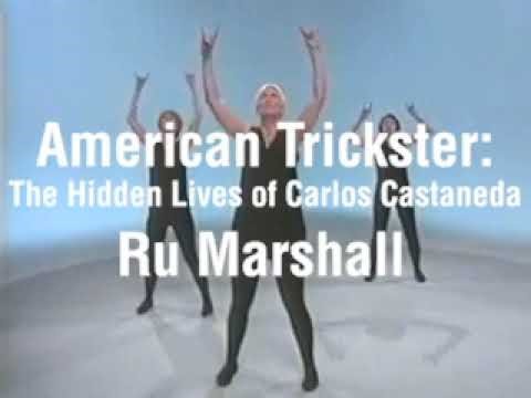 American Trickster: The Hidden Lives of Carlos Castaneda by Ru Marshall