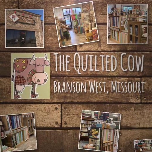 The Quilted Cow is a “must see” quilt shop when visiting Branson, Missouri, with our welcoming, Ozark feel and warm hospitality. | The Quilted Cow