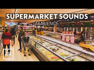 ASMR SOUNDS | Supermarket Background Noise Ambience