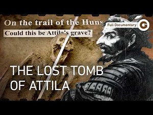 Attila The Hun: The Grave No One Can Find | Full Documentary