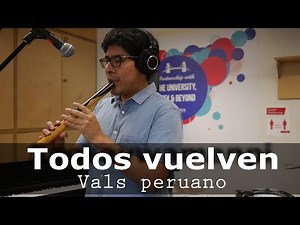 Todos Vuelven - Vals Peruano - QuinoQuena - Quena y Guitarra