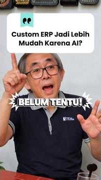 Custom ERP + AI Agent = Lebih Mudah? BELUM TENTU!