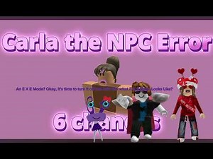 Carla The NPC Error 2 But Veronica Ap and Jaylen Bluefield Want to see that (Bad Ending) (Ft. Laury)