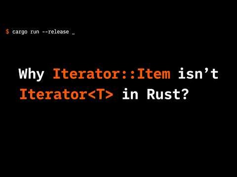 Why Rust's Iterator Uses an Associated Type Instead of Generics
