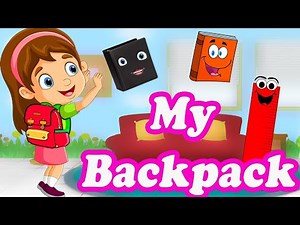 My Backpack Kids & Nursery Rhymes Sing Along Song Animated