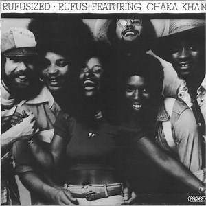 Rufus Featuring Chaka Khan - Rufusized