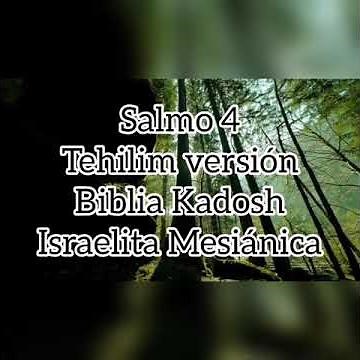 Salmo 4 Tehilim versión Biblia Kadosh Israelita Mesiánica
