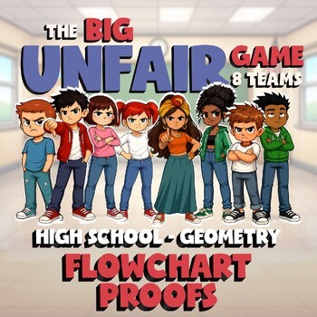 Flowchart Proofs BIG UNFAIR GAME - No Prep Geometry Math Review Activity