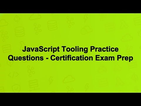 JavaScript Tooling Practice Questions - Certification Exam Prep