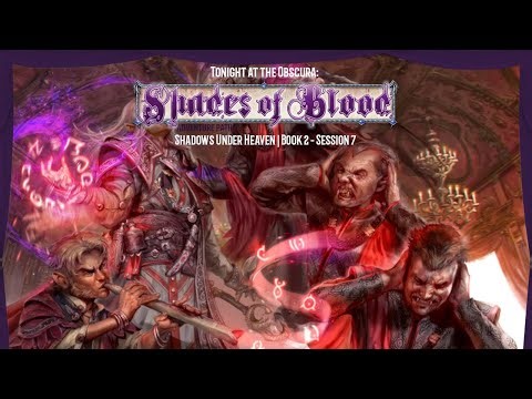 Shadows Under Heaven - Shades of Blood - Book 2 - Session 7 (#pathfinder2e Actual Play)