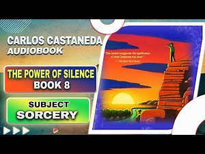 The Power of Silence by Carlos Castaneda | Full Audiobook