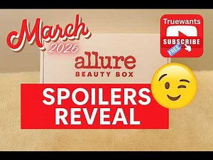 Allure March 2026 Spoiler Beauty Box Reveal + First Look Sneak Peek - In-Depth Product Breakdown