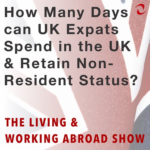 How Many Days can UK Expats Spend in the UK and Retain Non-Resident Status - Blog ProACT Partnership Expatriate Advice
