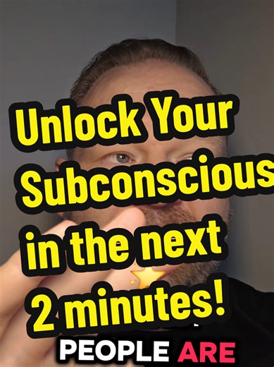 Unlock Your Subconscious Mind in 2 Minutes