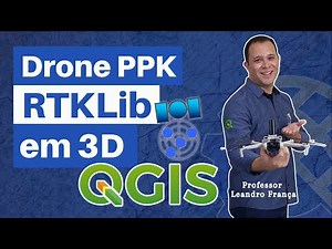 3D Visualization in QGIS: Drone Trajectory with PPK (Kinematic Relative Mode in RTKLib)