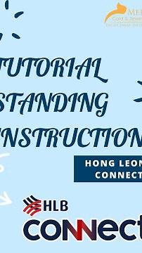 TUTORIAL STANDING INSTRUCTION "HONG LEONG CONNECT"