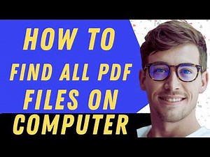 How To Find All Pdf Files On Your Computer In Windows10 - Full Guide
