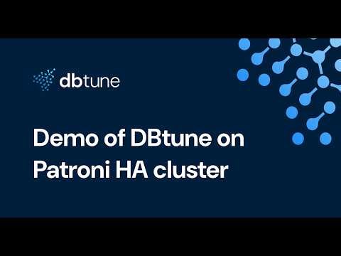 Demo of DBtune on Patroni HA cluster
