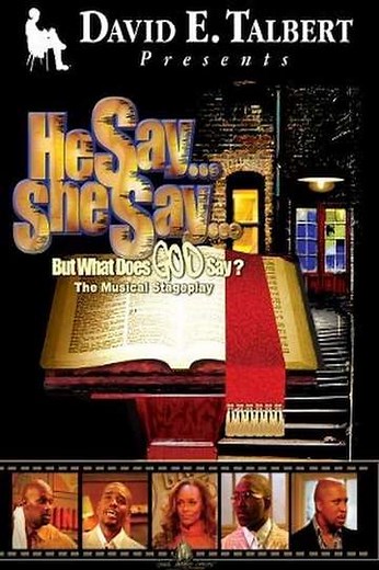 He Say, She Say, But What Does God Say? (2004) - Movie