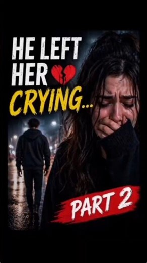 If you were her… would you beg him to stay or let him go?💔#sadstory#heartbreak #emotional#relatable