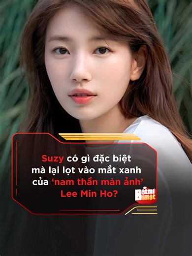Suzy và sức hấp dẫn với Lee Min Ho
