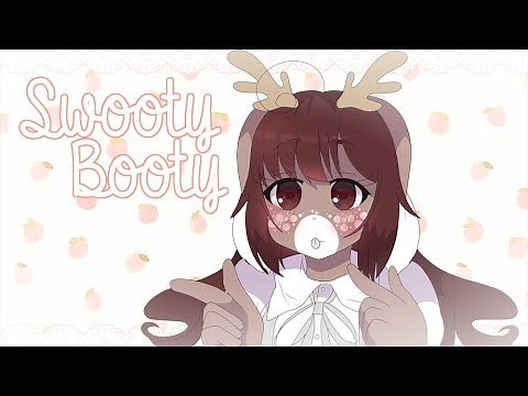 SWOOTY BOOTY 【Animation Meme】≧ᴥ≦