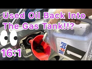 Used Oil Change Into the Fuel Tank? All 5 qu 16:1 ratio Will it still run? Exhaust Smoke? Part 1 A4