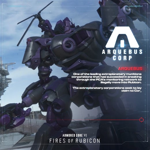 #ARMOREDCORE Faction: Arquebus Corporation Pilot: V.II Snail AC: OPEN FAITH "This is an operation of my own design—consider it a privilege to be called to participate." | BANDAI NAMCO Entertainment