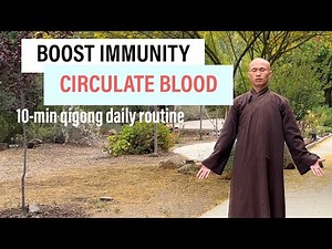 Boosting Immunity-Circulating Blood | 10-Minute Qigong Daily Routine