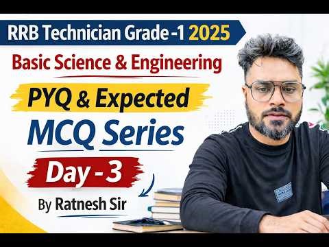 || RRB Technician Grade-1 || Basic Science & Eng. PYQ & Expected MCQ Series -3 || By Ratnesh Sir