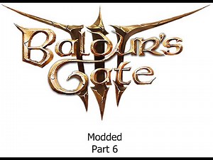 Baldur's Gate 3: Modded Part 6 - Offending an Owlbear