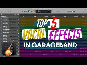 TOP 5 Vocal Effects in GarageBand