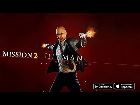 Hitman Absolution Mobile - Mission 2 Full Gameplay | iOS & Android (Max Graphics)