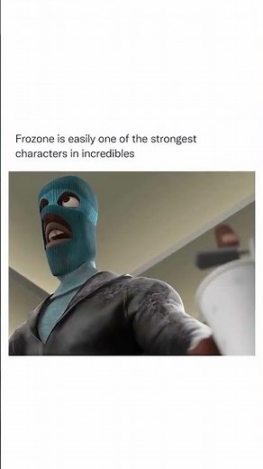 Frozone is easily one of the strongest characters in incredibles