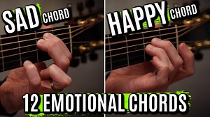 12 Emotional Chords on Guitar | Happy, Sad, Positive, Melancholic, Deep Feeling and more. – FINGERSTYLE GUITAR LESSONS