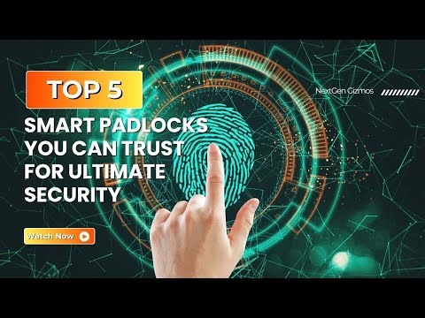 Top 5 Smart Padlocks You Can Trust for Ultimate Security