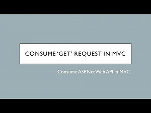 26 - Consume GET Request In ASP.Net MVC | ASP.Net Web API