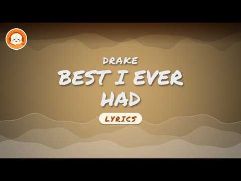 Drake - Best I Ever Had (Lyrics)