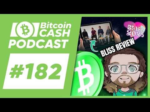 The Bitcoin Cash Podcast #182: BLISS Review