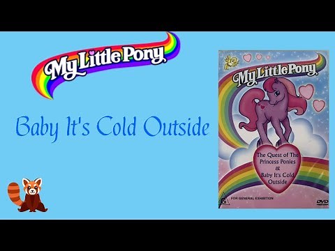 My Little Pony - Baby It's Cold Outside (1986)