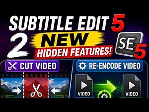 Subtitle Edit 5 Hidden Features Until you Open a Video - Cut Video and Re-Encode Video
