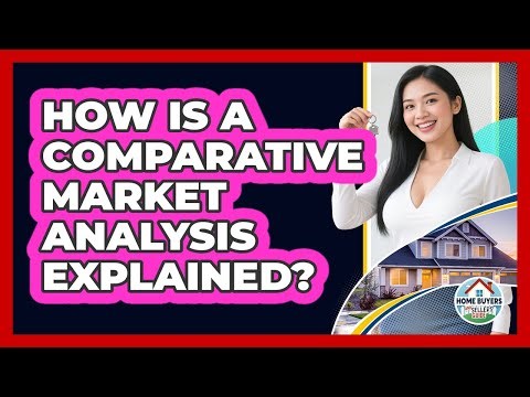 How Is A Comparative Market Analysis Explained?