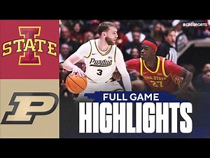 No. 10 Iowa State Cyclones vs. No. 1 Purdue Boilermakers | Extended Highlights