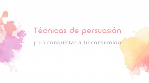 Las 10 mejores técnicas de persuasión para conquistar a tu cliente [EJEMPLOS] - Salima Sánchez | Neuromarketing y Copywriting