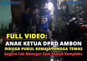 357K views · 6.8K reactions | FULL VIDEO - Anak Ketua DPRD Ambon Diduga Pukul Remaja hingga T3was, Gegara Tak Tegur Saat Masuk Kompleks | Tribun Ambon | Facebook
