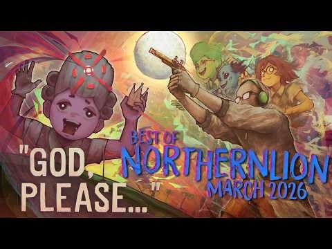 The Best of Northernlion - March 2026