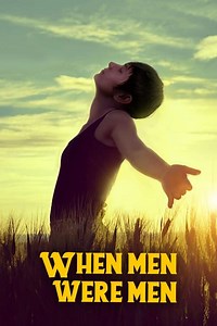 Stream When Men Were Men (2021): Find it on Netflix, Prime Video, Hulu & more