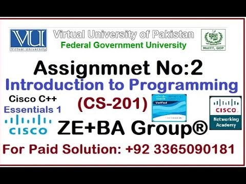 CS201 Assignment 2 Solution Spring 2025 By ZE+BA Group || CISCO Essential C++ Certificate