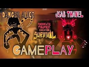 Danger Alice vs JSAB Thavel! ⚠️👁️ | FPE:S Remastered Gameplay #fpes